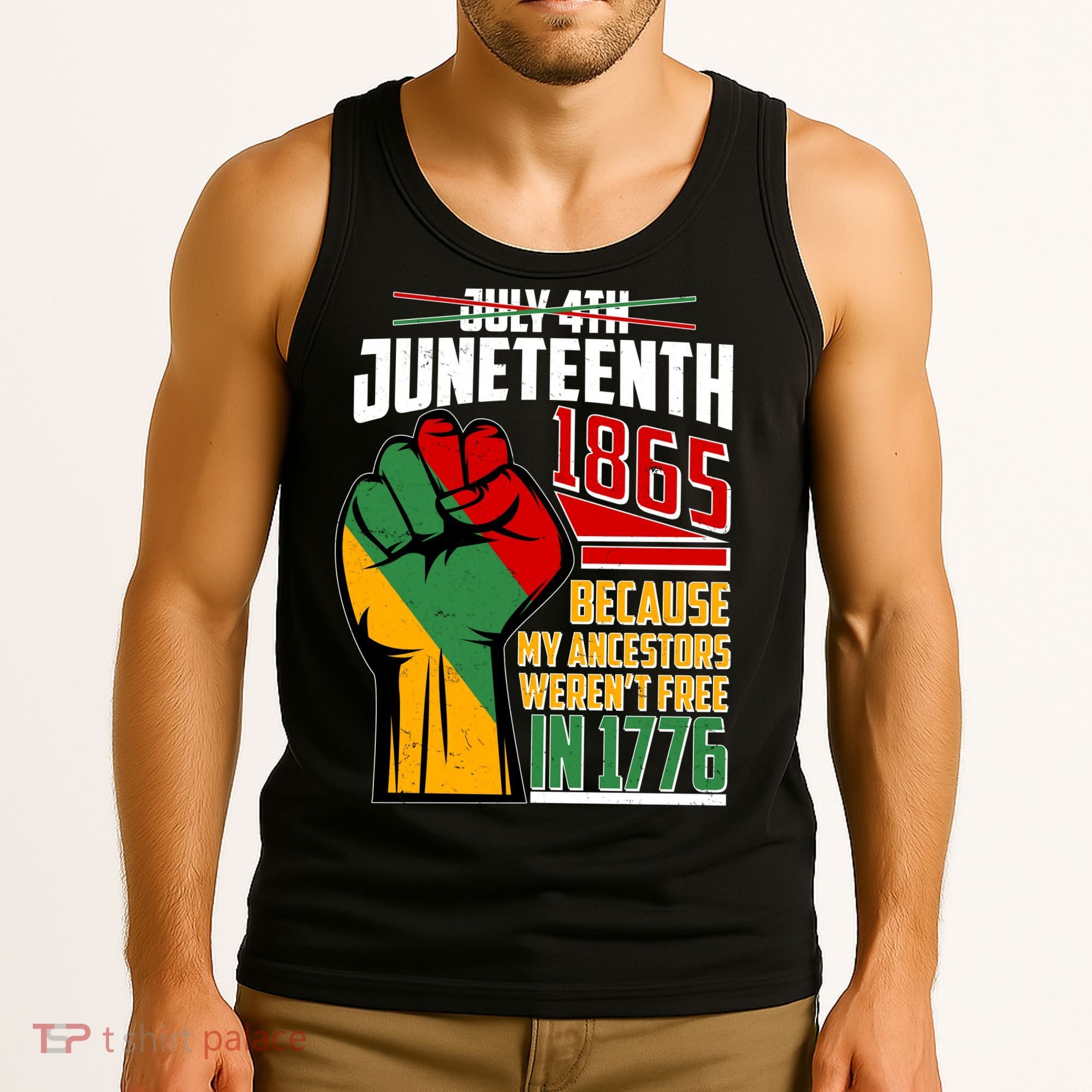 Not July 4th Juneteenth 1865 My Ancestors Weren't Free In 1776 Tank Top