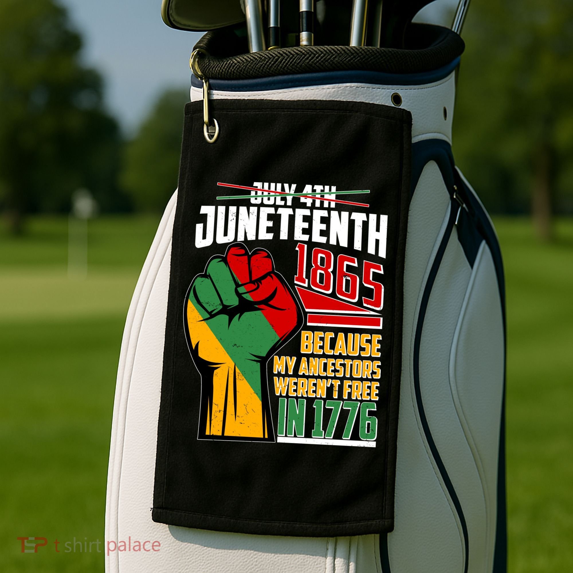 Not July 4th Juneteenth 1865 My Ancestors Weren't Free In 1776 Golf Towel
