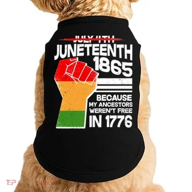 Not July 4th Juneteenth 1885 Doggie Tank