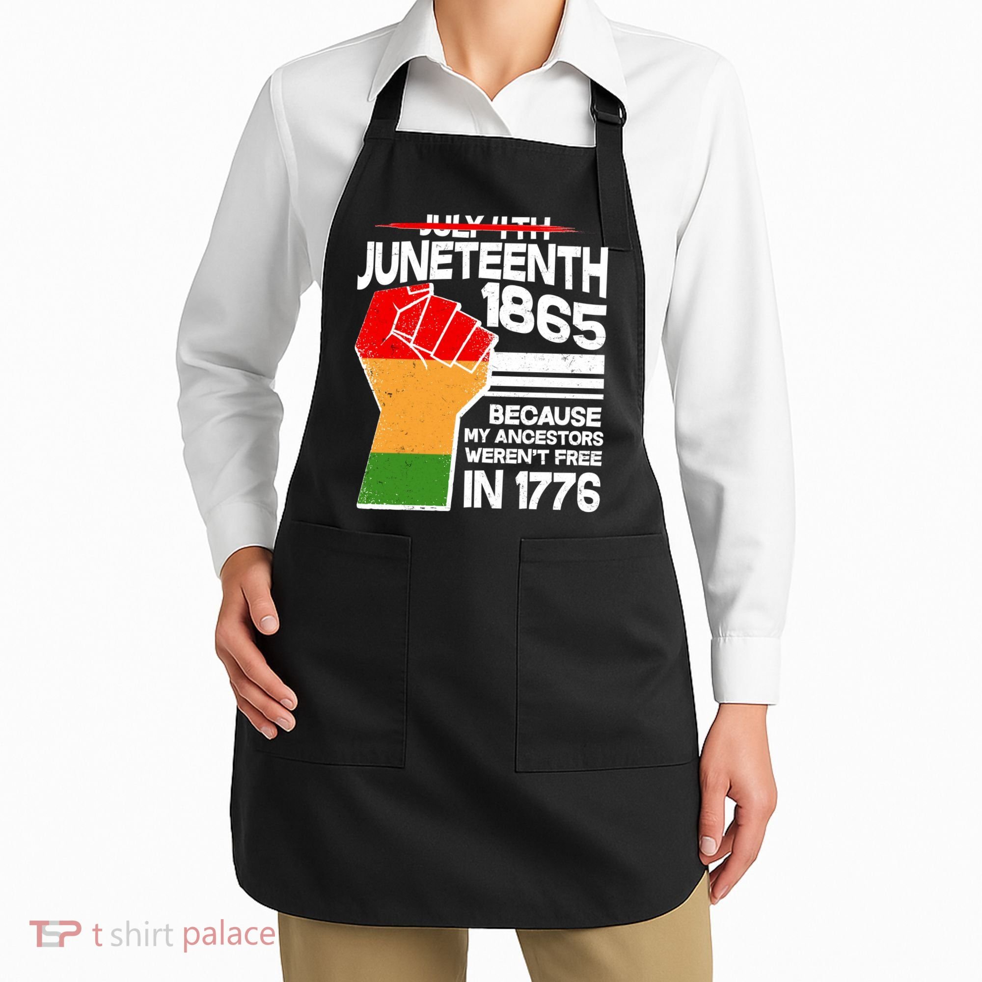 Not July 4th Juneteenth 1885 Apron