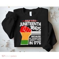 Not July 4th Juneteenth 1885 Sweatshirt thumb 2