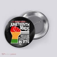 Not July 4th Juneteenth 1885 Button thumb 0