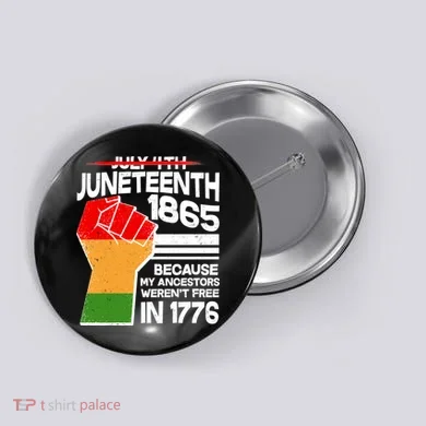 Not July 4th Juneteenth 1885 Button