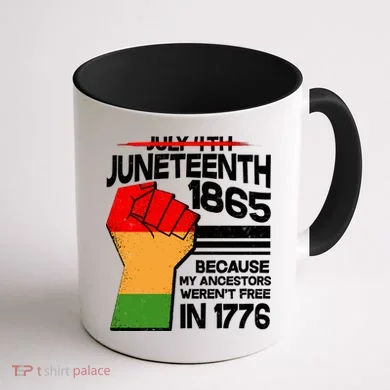 Not July 4th Juneteenth 1885 Coffee Mug back