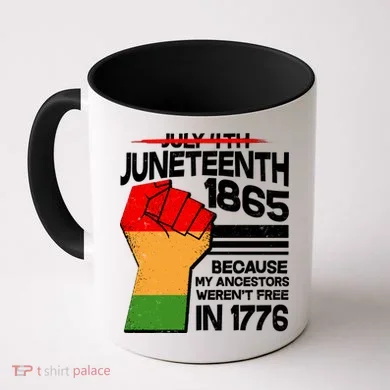 Not July 4th Juneteenth 1885 Coffee Mug
