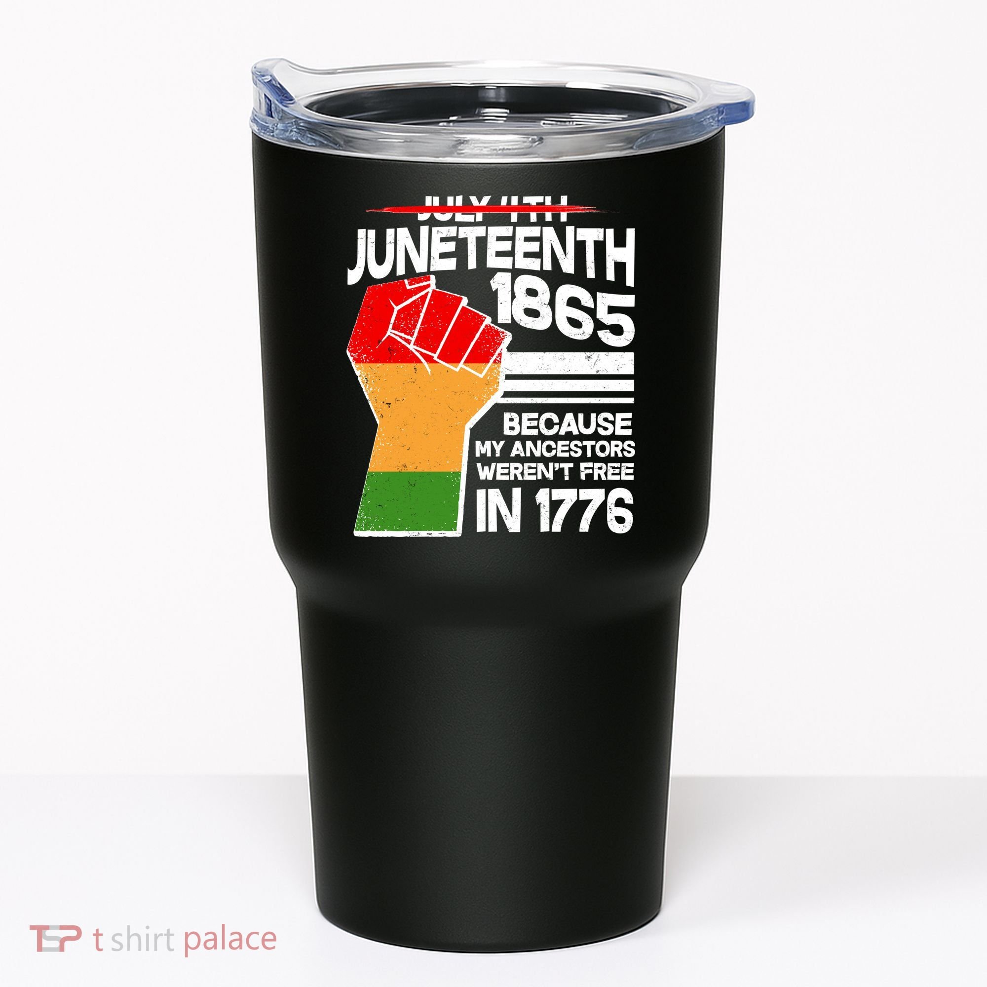 Not July 4th Juneteenth 1885 Tumbler