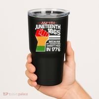 Not July 4th Juneteenth 1885 Tumbler thumb 2