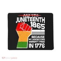 Not July 4th Juneteenth 1885 Mousepad thumb 0