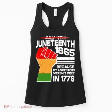 Not July 4th Juneteenth 1885 Women's Tank Top