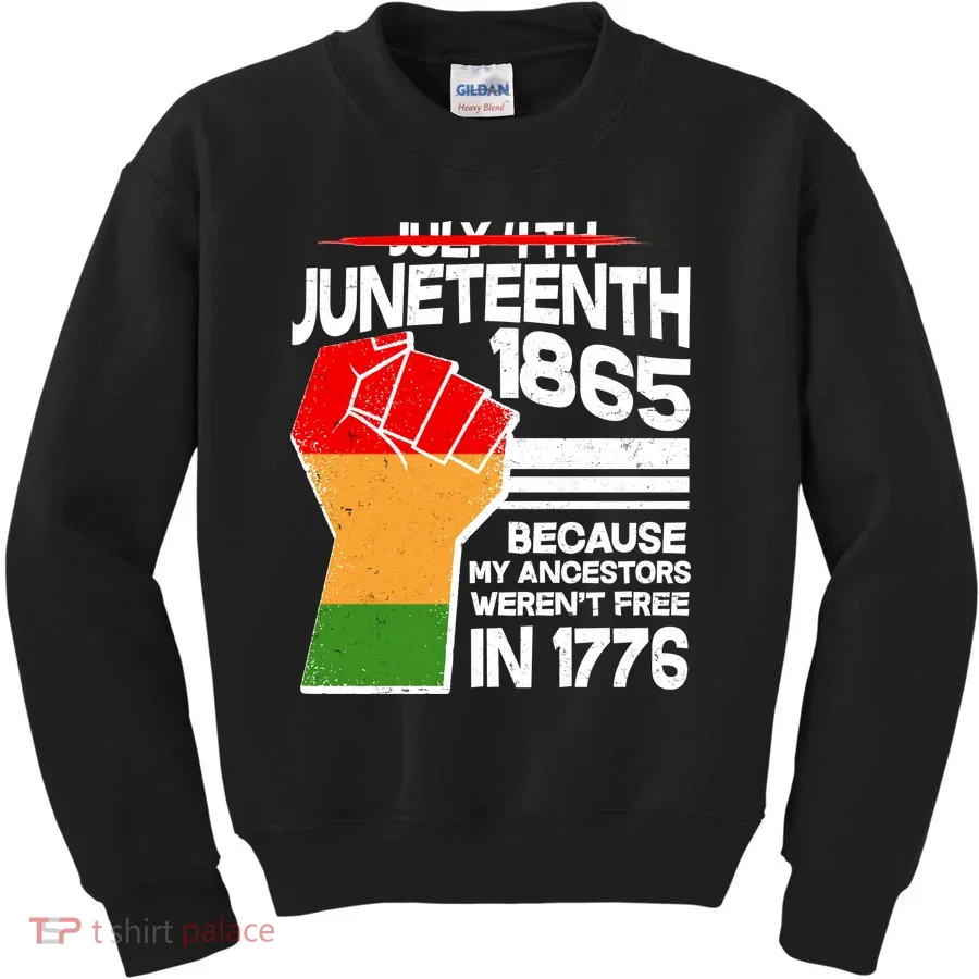 Not July 4th Juneteenth 1885 Kids Sweatshirt