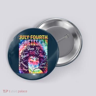 Not July 4th Juneteenth Tie Dye African American Woman Button