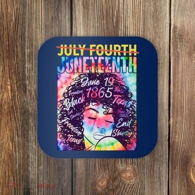 Not July 4th Juneteenth Tie Dye African American Woman Coaster
