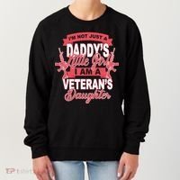 Not just A Daddy's Little Girl I'm A Veterans Daughter Women's Sweatshirt thumb 0