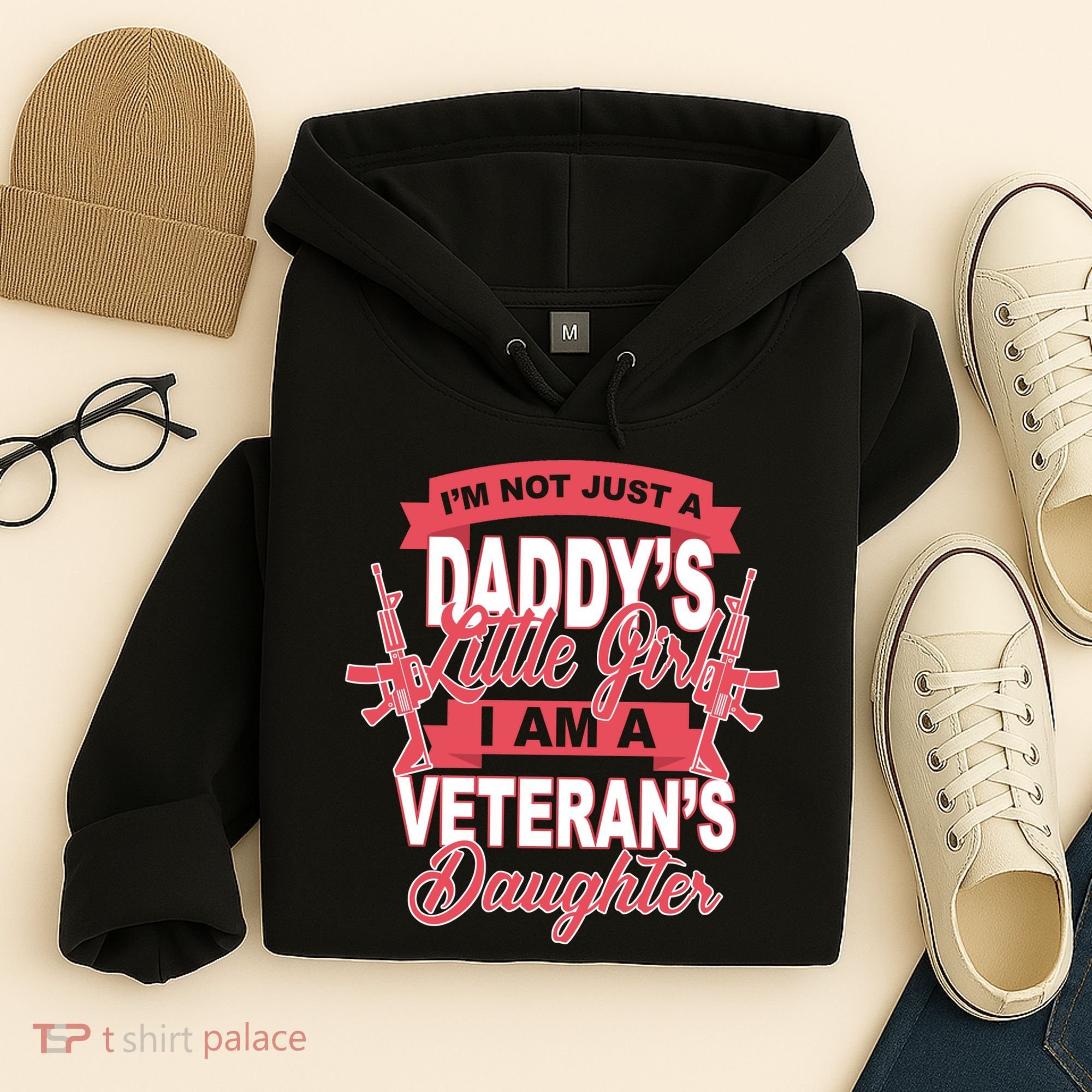 Not just A Daddy's Little Girl I'm A Veterans Daughter Hoodie