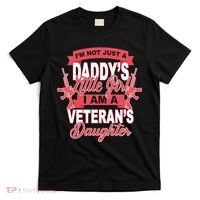 Not just A Daddy's Little Girl I'm A Veterans Daughter T-Shirt thumb 0
