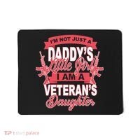Not just A Daddy's Little Girl I'm A Veterans Daughter Mousepad thumb 0