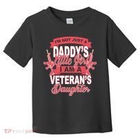 Not just A Daddy's Little Girl I'm A Veterans Daughter Toddler T-Shirt thumb 0
