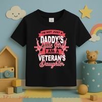 Not just A Daddy's Little Girl I'm A Veterans Daughter Toddler T-Shirt thumb 3