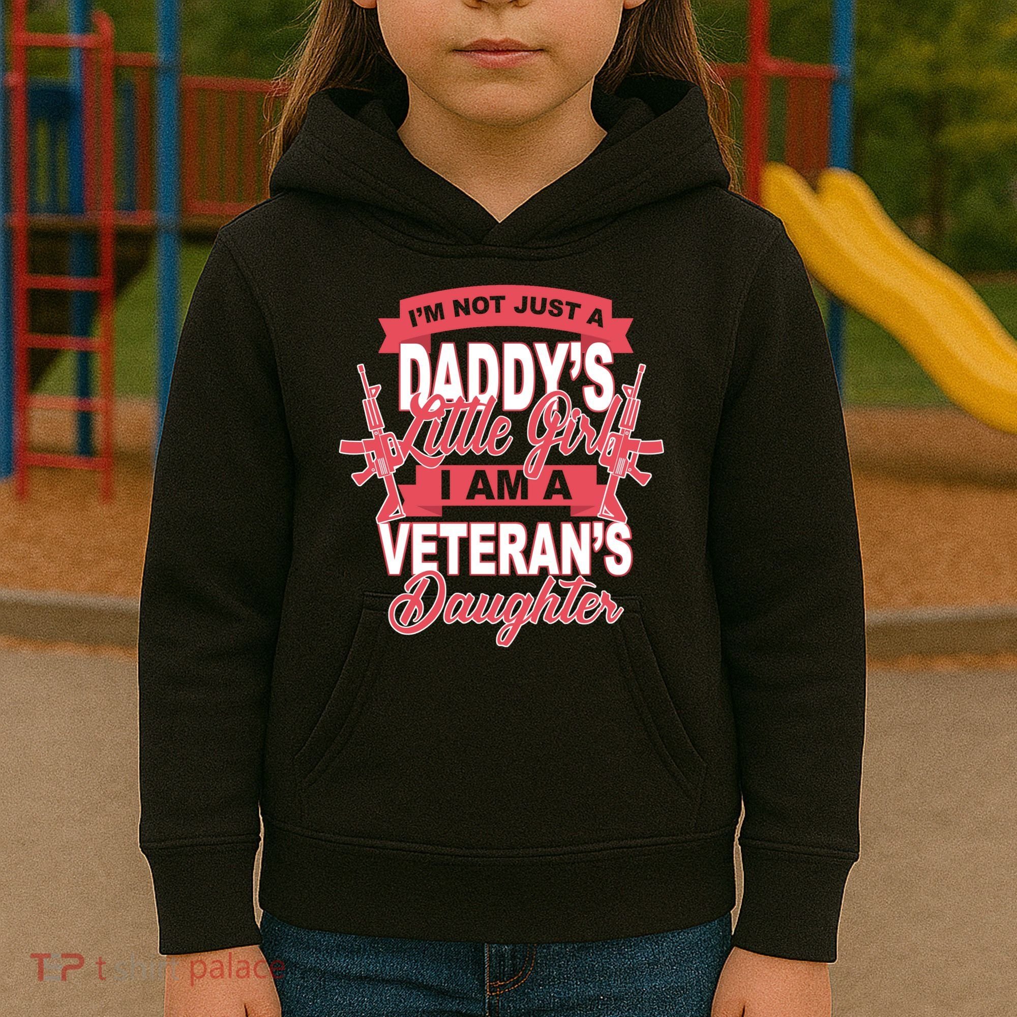 Not just A Daddy's Little Girl I'm A Veterans Daughter Kids Hoodie
