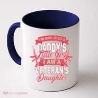 Not just A Daddy's Little Girl I'm A Veterans Daughter Coffee Mug thumb 0