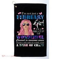 Not Just A February Girl Wonderful Sassy Birthday  Golf Towel thumb 0
