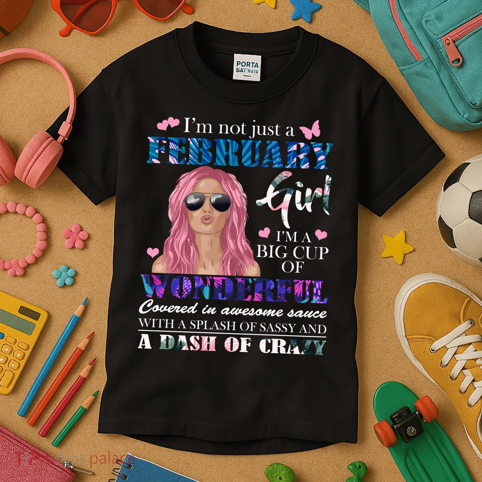 Not Just A February Girl Wonderful Sassy Birthday  Kids T-Shirt