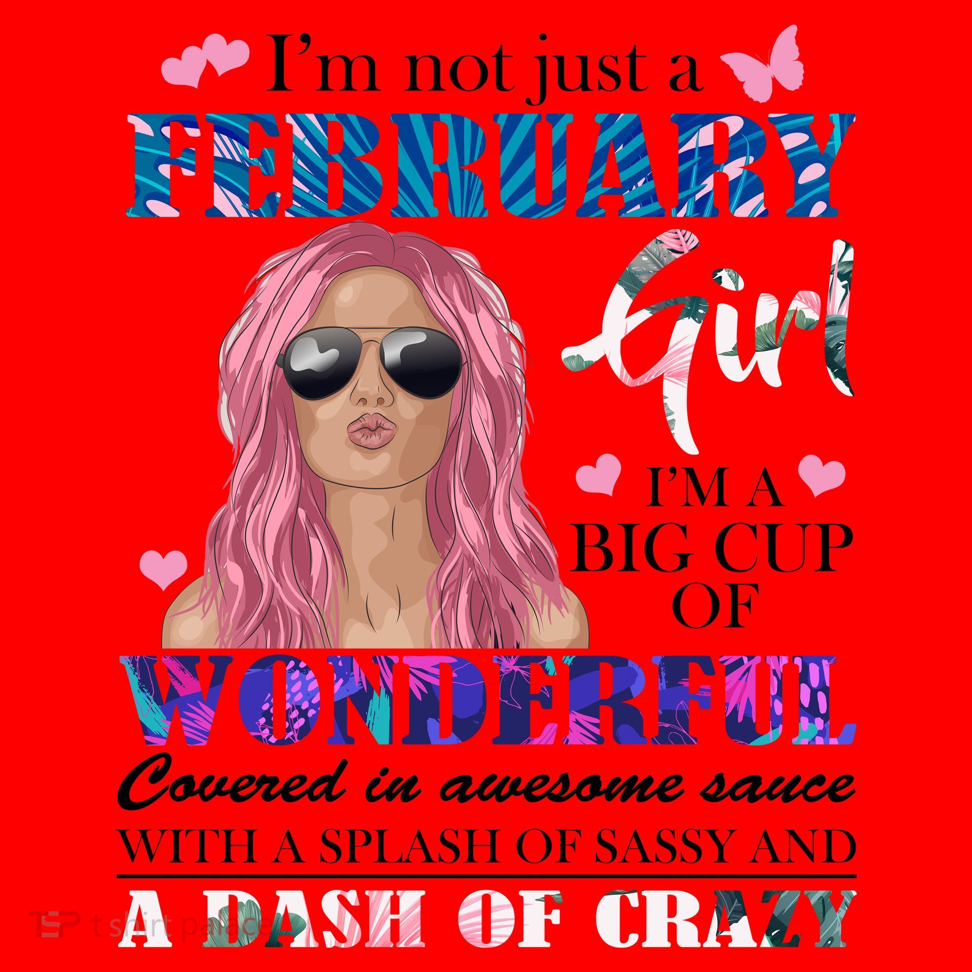 Not Just A February Girl Wonderful Sassy Birthday  Santa Hat
