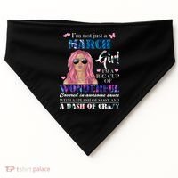 Not Just A March Girl Wonderful Sassy Birthday  USA-Made Doggie Bandana thumb 0