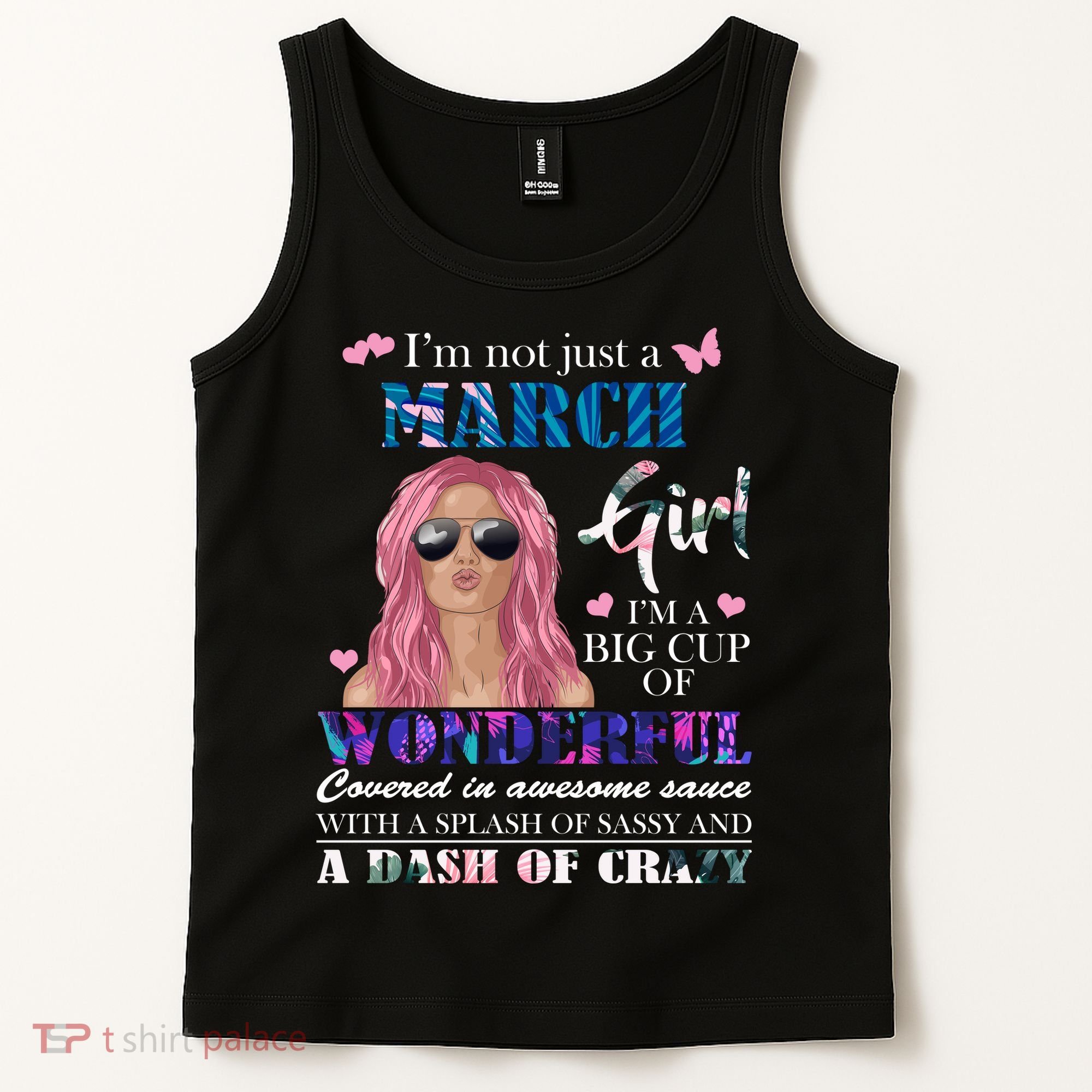 Not Just A March Girl Wonderful Sassy Birthday  Tank Top