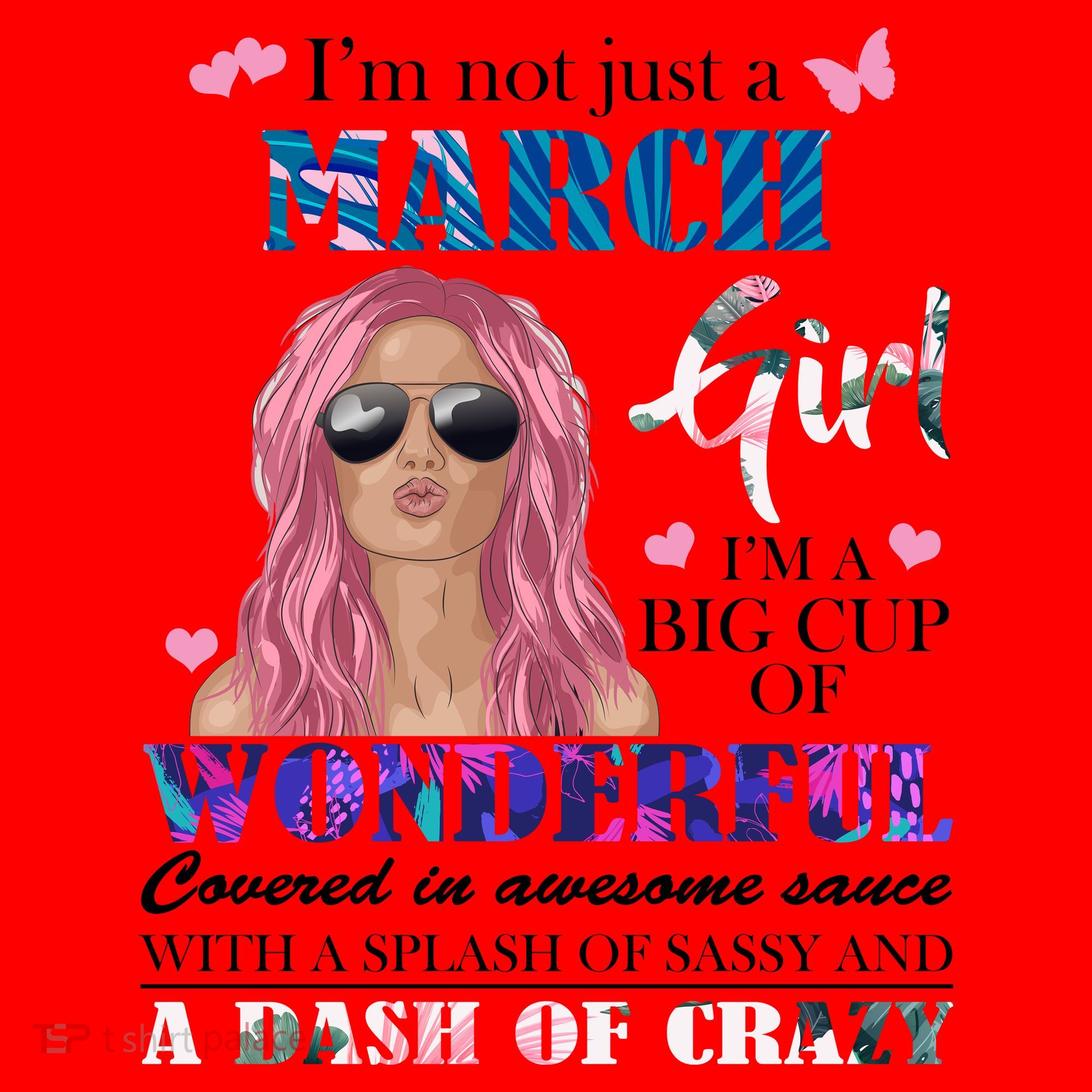 Not Just A March Girl Wonderful Sassy Birthday  Santa Hat