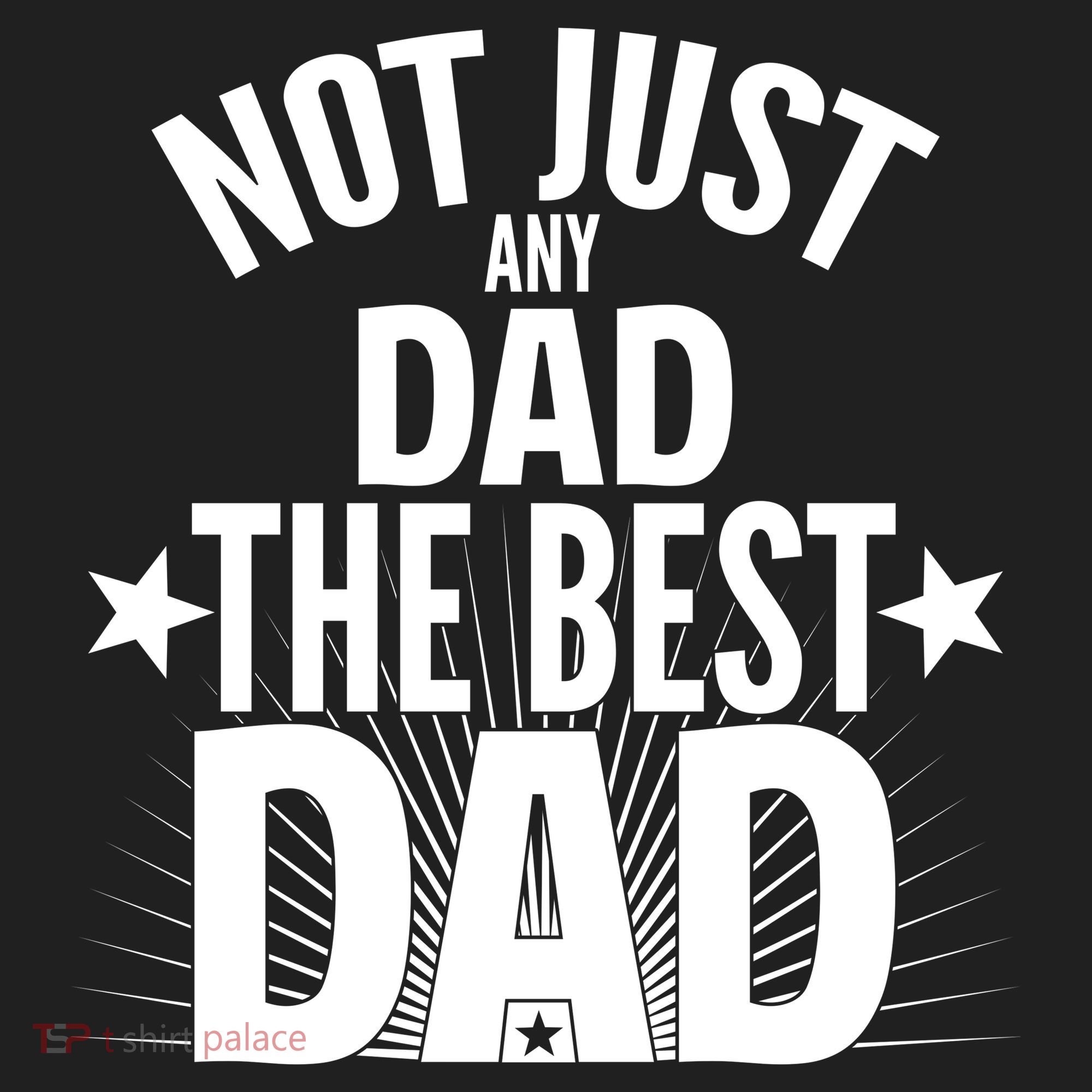 Not Just Any Dad The Best Dad Tumbler