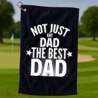 Not Just Any Dad The Best Dad Golf Towel thumb 1