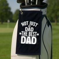 Not Just Any Dad The Best Dad Golf Towel thumb 2