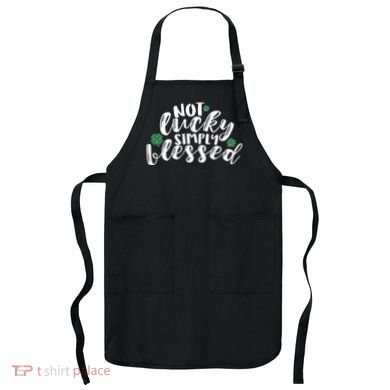 Not Lucky Simply Blessed Apron