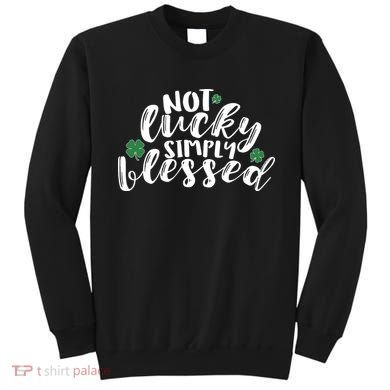 Not Lucky Simply Blessed Sweatshirt