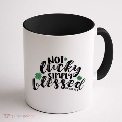 Not Lucky Simply Blessed Coffee Mug back