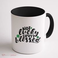 Not Lucky Simply Blessed Coffee Mug thumb 1