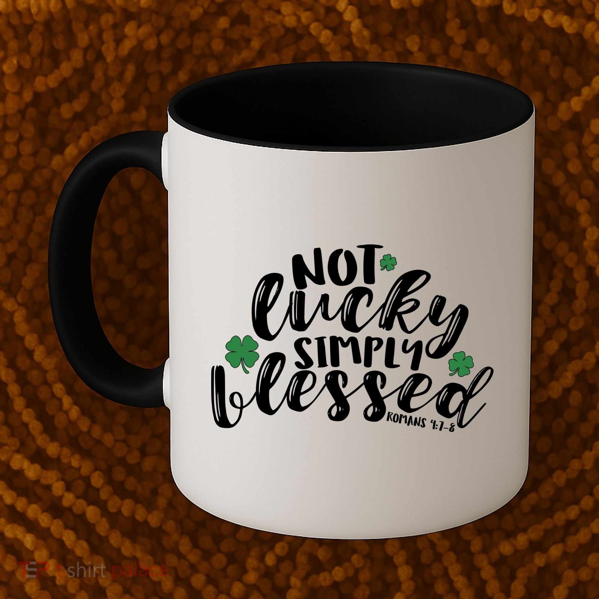 Not Lucky Simply Blessed Coffee Mug
