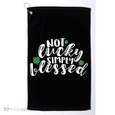 Not Lucky Simply Blessed Golf Towel