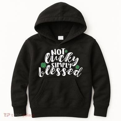 Not Lucky Simply Blessed Kids Hoodie