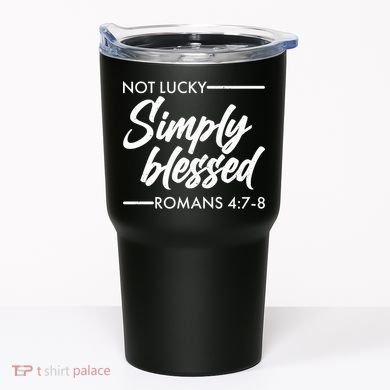 Not Lucky Simply Blessed Romans 4: 7-8 Tumbler