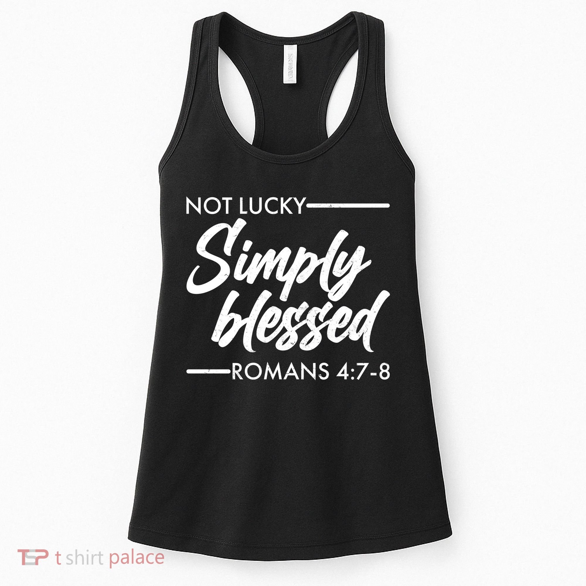 Not Lucky Simply Blessed Romans 4: 7-8 Women's Tank Top