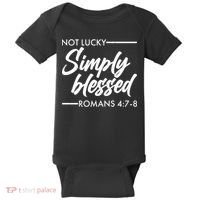 Not Lucky Simply Blessed Romans 4: 7-8 Baby Bodysuit thumb 0