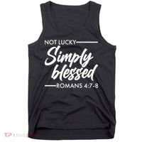 Not Lucky Simply Blessed Romans 4: 7-8 Tank Top thumb 0