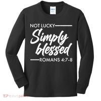 Not Lucky Simply Blessed Romans 4: 7-8 Kids Long Sleeve Shirt thumb 0
