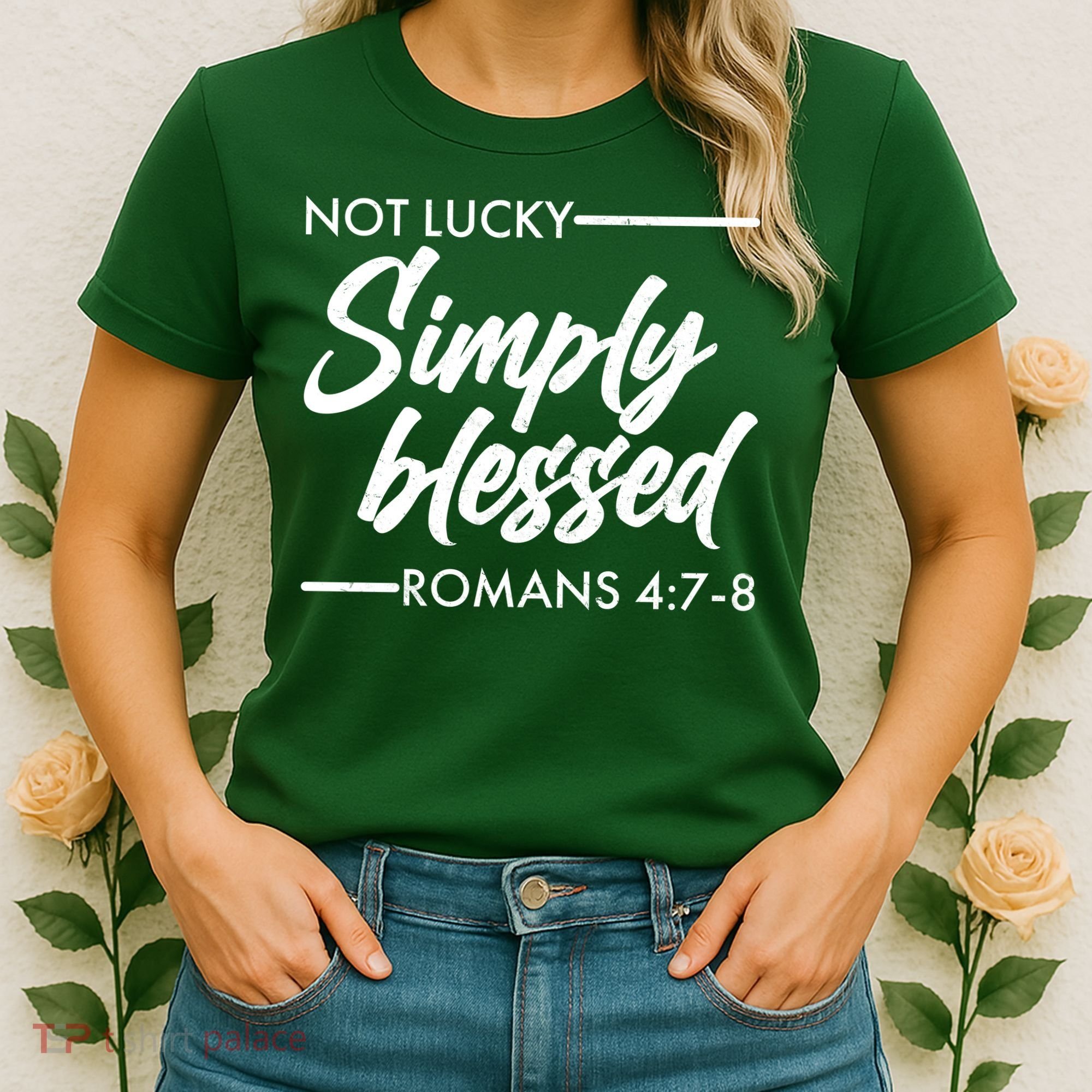 Not Lucky Simply Blessed Romans 4: 7-8 Women's T-Shirt