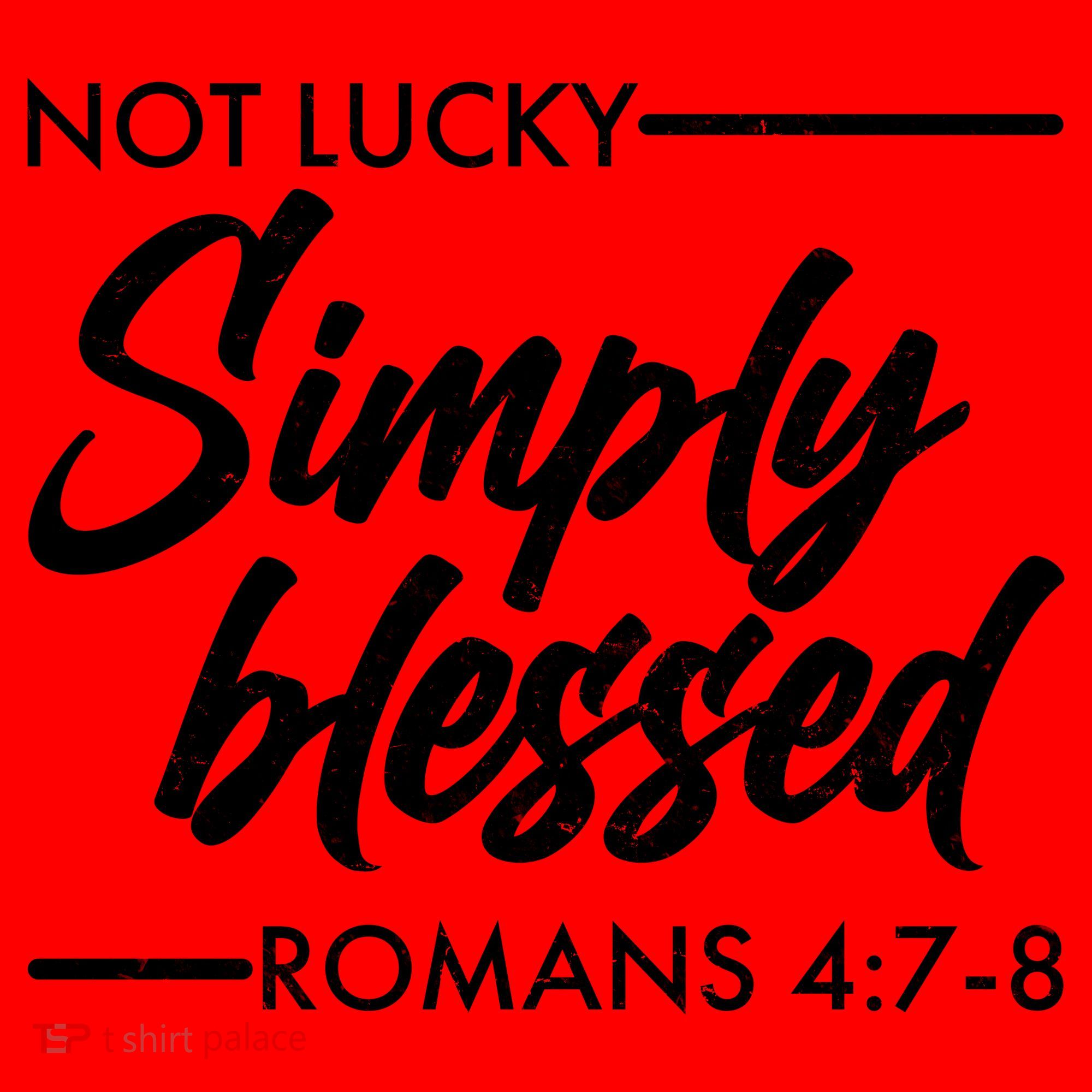 Not Lucky Simply Blessed Romans 4: 7-8 Santa Hat