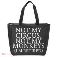 Not My Circus Not My Monkeys I'm Retired Tote Bag thumb 0