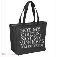 Not My Circus Not My Monkeys I'm Retired Tote Bag thumb 2