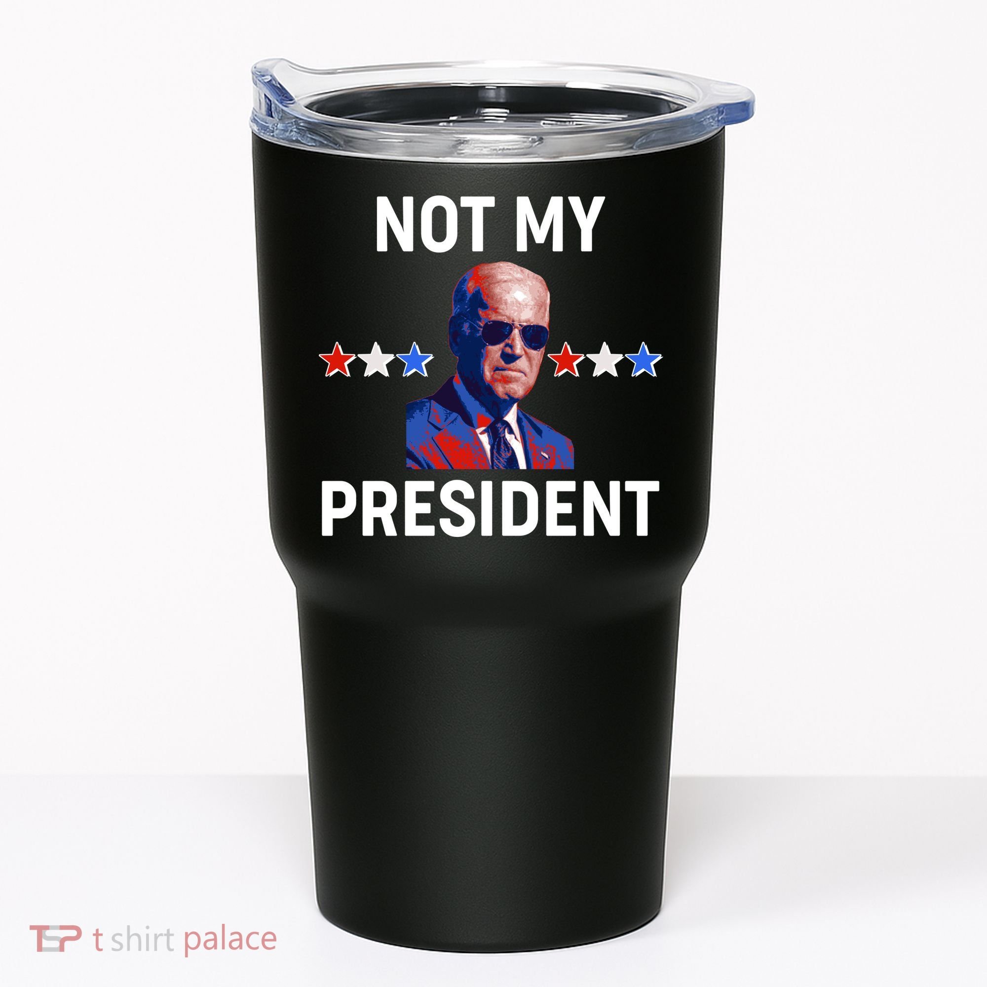 Not My President Anti Biden Pro Trump 2020 Election Tumbler